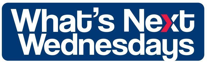 What's Next Wednesdays