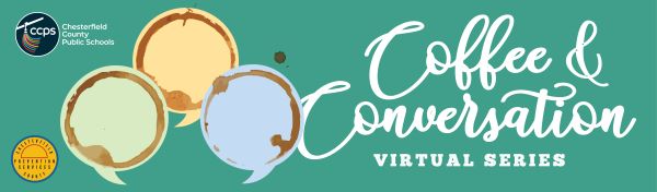 Coffee & Conversation Virtual Series Coffee & Conversation Virtual Series
